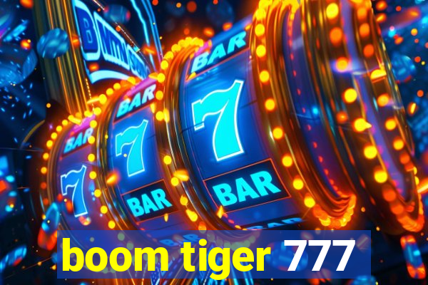 boom tiger 777